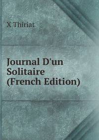 Journal D'un Solitaire (French Edition)