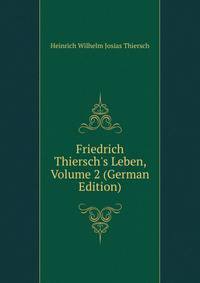 Friedrich Thiersch's Leben, Volume 2 (German Edition)