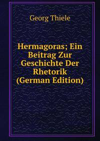 Hermagoras; Ein Beitrag Zur Geschichte Der Rhetorik (German Edition)