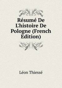 R?sum? De L'histoire De Pologne (French Edition)