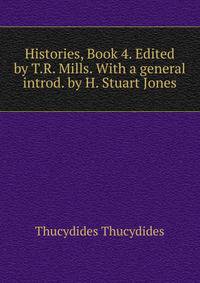 Histories, Book 4. Edited by T.R. Mills. With a general introd. by H. Stuart Jones