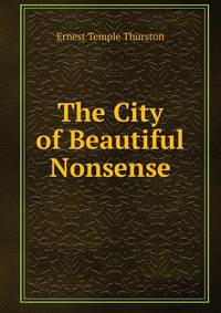 The City of Beautiful Nonsense