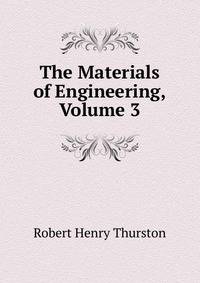The Materials of Engineering, Volume 3
