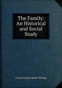 The Family: An Historical and Social Study