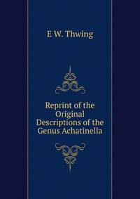 Reprint of the Original Descriptions of the Genus Achatinella