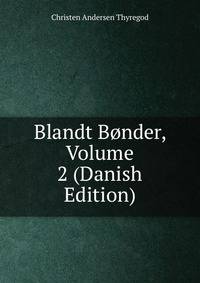 Blandt Bonder, Volume 2 (Danish Edition)