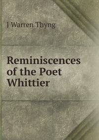Reminiscences of the Poet Whittier