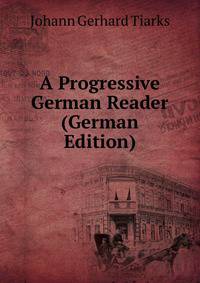 A Progressive German Reader (German Edition)