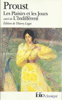 Plaisirs et les Jours / LIndifferent et Autres Textes (Les)
