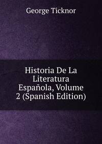 Historia De La Literatura Espanola, Volume 2 (Spanish Edition)