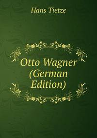 Otto Wagner (German Edition)