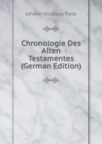 Chronologie Des Alten Testamentes (German Edition)