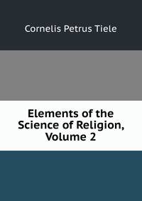 Elements of the Science of Religion, Volume 2