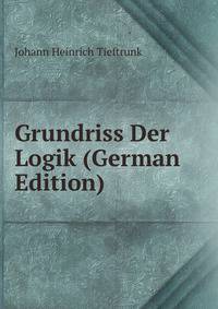Grundriss Der Logik (German Edition)