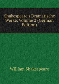 Shakespeare's Dramatische Werke, Volume 2 (German Edition)