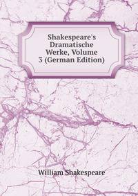 Shakespeare's Dramatische Werke, Volume 3 (German Edition)