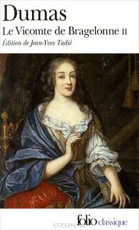 Le Vicomte de Bragelonne tom 2. Dumas / Виконт де Бражелон. Том 2