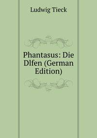 Phantasus: Die Dlfen (German Edition)