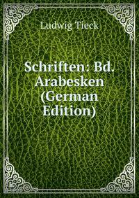 Schriften: Bd. Arabesken (German Edition)