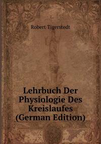 Lehrbuch Der Physiologie Des Kreislaufes (German Edition)