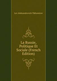 La Russie, Politique Et Sociale (French Edition)