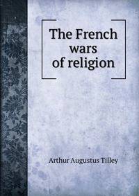 The French wars of religion