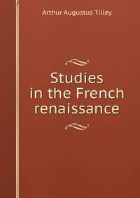 Studies in the French renaissance