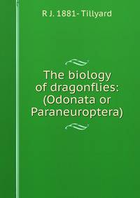 The biology of dragonflies: (Odonata or Paraneuroptera)