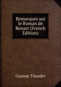 Remarques sur le Roman de Renart (French Edition)
