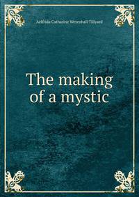 The making of a mystic