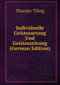Individuelle Geistesartung Und Geistesstorung (German Edition)