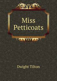 Miss Petticoats