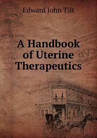 A Handbook of Uterine Therapeutics