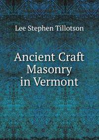 Ancient Craft Masonry in Vermont