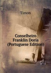 Conselheiro Franklin Doria (Portuguese Edition)