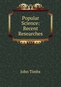 Popular Science: Recent Researches