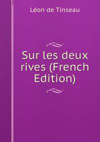 Sur les deux rives (French Edition)
