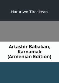 Artashir Babakan, Karnamak (Armenian Edition)