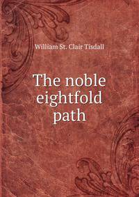 The noble eightfold path