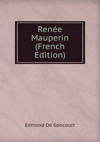 Renee Mauperin (French Edition)