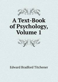 A Text-Book of Psychology, Volume 1