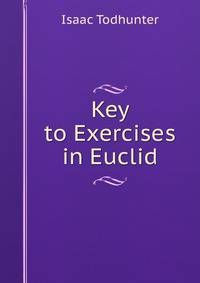 Key to Exercises in Euclid