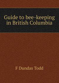 Guide to bee-keeping in British Columbia