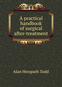 A practical handbook of surgical after-treatment