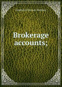Brokerage accounts;
