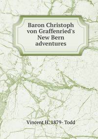 Baron Christoph von Graffenried's New Bern adventures