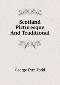 Scotland Picturesque And Traditional