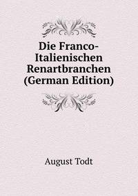 Die Franco-Italienischen Renartbranchen (German Edition)