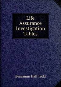 Life Assurance Investigation Tables