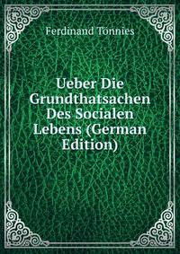 Ueber Die Grundthatsachen Des Socialen Lebens (German Edition)